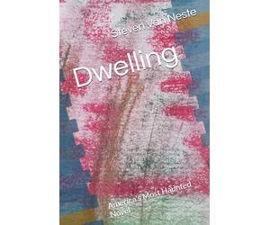 Dwelling: America's Most Haunted Novel