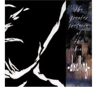 Dwelling - Greater Presence of the Unknow