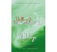 Dwelling In His Presence