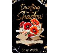 Dwelling in the Shadow: 30 Days of Feasting Before Your Enemies