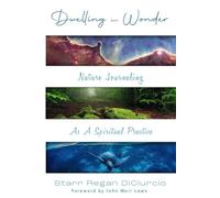 Dwelling in Wonder: Nature Journaling as a Spiritual Practice