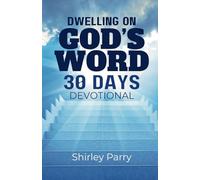 Dwelling on God’s Word 30 Days Devotional