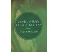 Dwight A Owens Am I in a Bad Relationship? (Copertina rigida)