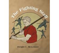 Dwight C McLemore The Fighting Staff (Tascabile)