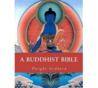 Dwight Goddard A Buddhist Bible (Tascabile)