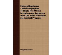 Dwight Goddard Eminent Engineers - Brief Biographies of Thirty-Two O (Tascabile)