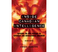 Dwight Hamilton Inside Canadian Intelligence (Tascabile)