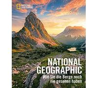 Dwight Hiscano Bildband Berge - NATIONAL GEOGRAPHIC: Wie Sie (Copertina rigida)
