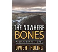 Dwight Holing The Nowhere Bones (Tascabile) Nick Drake Novel