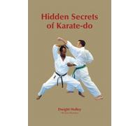 Dwight Holley Hidden Secrets of Karate-Do (Tascabile)