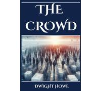 Dwight Howe The Crowd (Tascabile)
