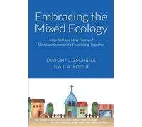 Dwight J. Zscheile Blair A Pogue Embracing the Mixed Ecology (Copertina rigida)