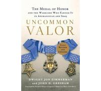 Dwight Jon Zimmerman John D Gresham Uncommon Valor (Tascabile)