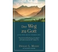Dwight L Moody Der Weg zu Gott (Tascabile)