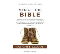 Dwight L Moody Men of the Bible (Annotated, Updated) (Tascabile)