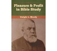 Dwight L Moody Pleasure & Profit in Bible Study (Tascabile)