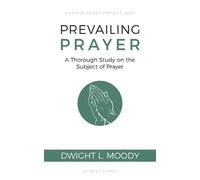 Dwight L Moody Prevailing Prayer (Tascabile)