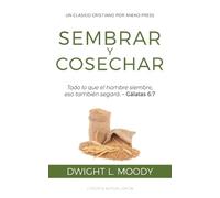 Dwight L Moody Sembrar y Cosechar (Tascabile)