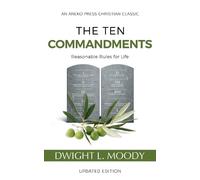 Dwight L Moody The Ten Commandments (Annotated, Updated) (Tascabile)