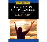 Dwight L Moody Un La Oracin Que Prevalece (Tascabile) Clásicos Clie