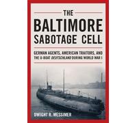 Dwight R Messimer The Baltimore Sabotage Cell (Tascabile) (PRESALE 17/09/2026)