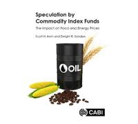 Dwight R. Sanders Scott H. I Speculation by Commodity Index F (Copertina rigida)