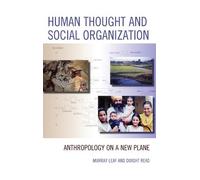 Dwight Read Murray J. Leaf Human Thought and Social Organization (Tascabile)