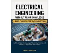 Dwight Shreffle Electrical Engineering Without Prior Knowledge - The (Tascabile)