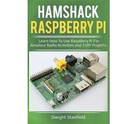 Dwight Stanfield Hamshack Raspberry Pi (Tascabile)