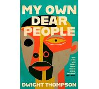 Dwight Thompson My Own Dear People (Copertina rigida)