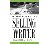 Dwight V. Swain Techniques of the Selling Writer (Tascabile)
