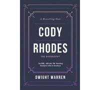 Dwight Warren Cody Rhodes - The Biography (Tascabile)