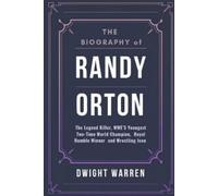 Dwight Warren The Biography of Randy Orton (Tascabile)