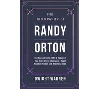 Dwight Warren The Biography of Randy Orton (Tascabile)