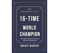 Dwight Warren The Biography of the 16-Time World Champion (Tascabile)