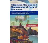 Dwight Watson Integrated Planning and Management of Natural Resource (Tascabile)