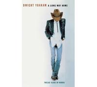 Dwight Yoakam A Long Way Home (Copertina rigida)