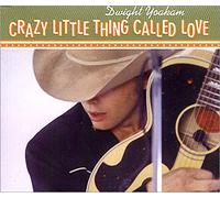 Dwight Yoakam - Crazy Little Thing Called Love