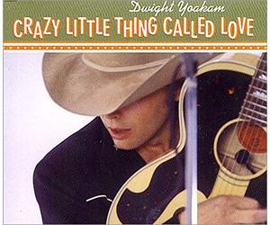 Dwight Yoakam - Crazy Little Thing Called Love
