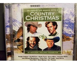DWIGHT YOKAM LILA MCCANN RANDY TRAVIS BRYAN WHITE EMMLYLOU HARRIS JOHN MICHAEL MONTGOMERY TRAVIS TRITT THE JUDDS NEAL MCCOY TRACY BYRD STEVE WARNIER B.J. THOMAS - CELEBRATE THE SEASON WITH A COUNTRY CHRISTMAS
