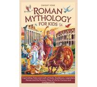 Dwight Yone Roman Mythology for Kids (Tascabile)