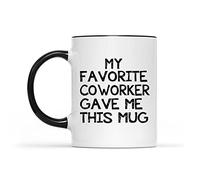 Dxcvbrds Tazza in ceramica con scritta "My Favorite Coworker Gave Me This", divertente S per colleghi, miglior collega che lascia regali, con accento nero, 325 ml