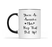 Dxcvbrds Tazza in ceramica con scritta "You are an Awesome Mom Keep That Up Mom", regalo divertente sarcastico per la mamma, regalo di compleanno, con accento nero, 325 ml