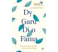 Dy Garu Di o Fama: Straeon am Alar, Gobaith a Thyfu ar ôl Colli Babi