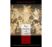 Dyan Elliott The Bride of Christ Goes to Hell (Copertina rigida)