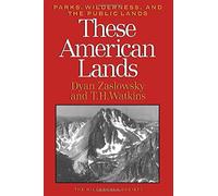 Dyan Zaslowsky Tom H. Watkins These American Lands (Tascabile)