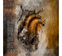 Dyecrest - Once I Had A Heart