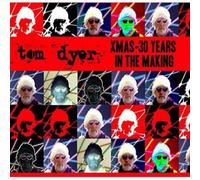 Dyer, Tom - Xmas: 30 Years In The Making