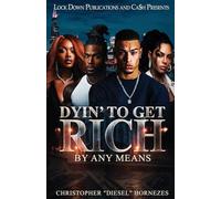 Dyin' To Get Rich