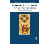 Dying and Creating: A Search for Meaning